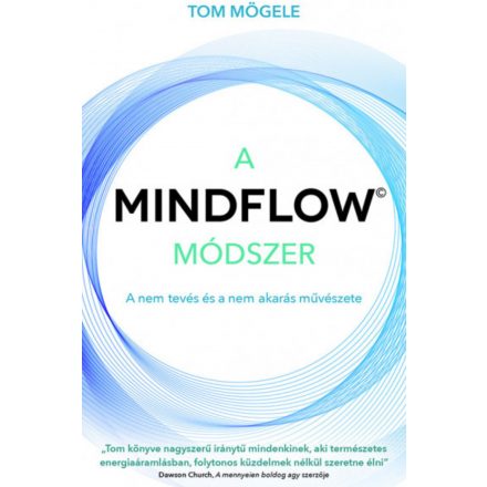 Tom Mögele: A Mindflow módszer