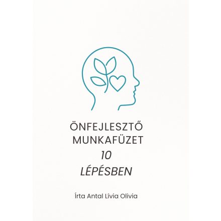 Antal Olivia: Önfejlesztő munkafüzet 10 lépésben - Letölthető, nyomtatható